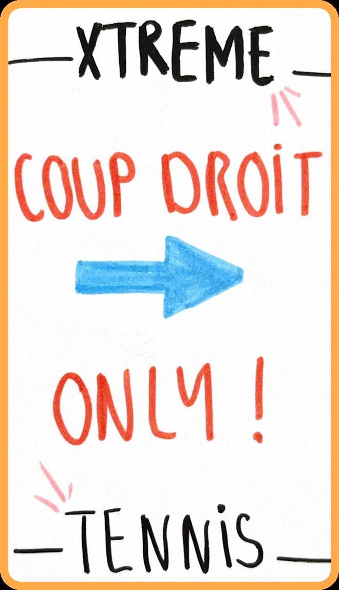 Coup droit only